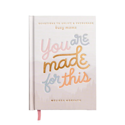 You Are Made For This: Devotional for Moms